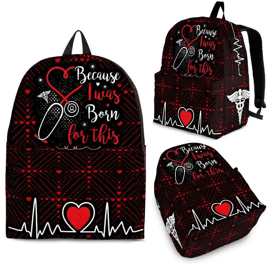 Nurses Born For This Nursing Backpack